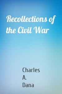 Recollections of the Civil War