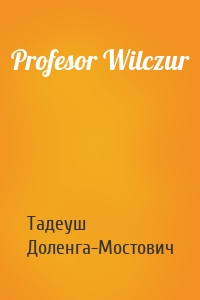 Profesor Wilczur