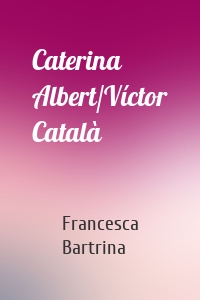 Caterina Albert/Víctor Català