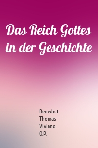 Das Reich Gottes in der Geschichte