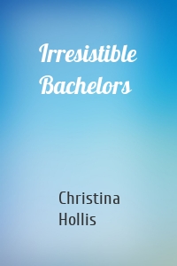 Irresistible Bachelors