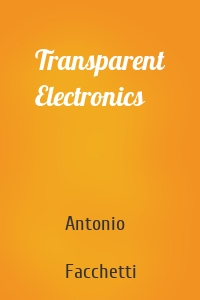 Transparent Electronics