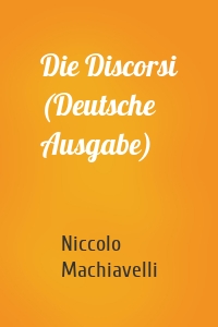 Die Discorsi (Deutsche Ausgabe)