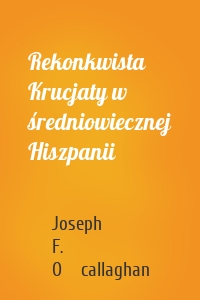Rekonkwista Krucjaty w średniowiecznej Hiszpanii