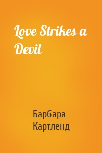 Love Strikes a Devil