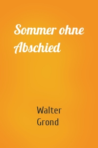 Sommer ohne Abschied