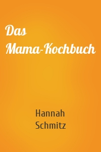 Das Mama-Kochbuch