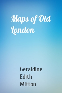 Maps of Old London