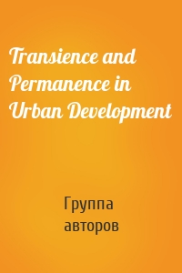 Transience and Permanence in Urban Development