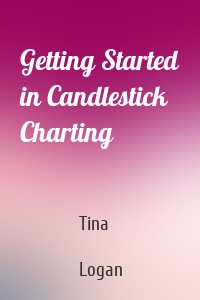 Getting Started in Candlestick Charting