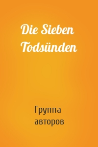 Die Sieben Todsünden