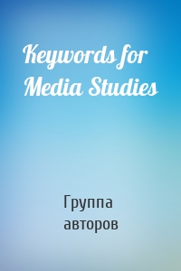 Keywords for Media Studies