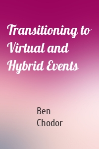 Transitioning to Virtual and Hybrid Events