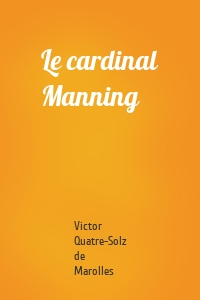 Le cardinal Manning