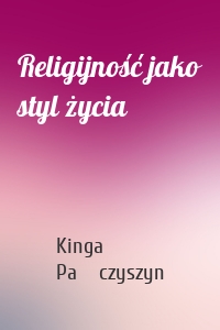 Religijność jako styl życia