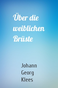 Über die weiblichen Brüste