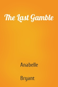 The Last Gamble