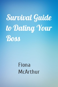 Survival Guide to Dating Your Boss