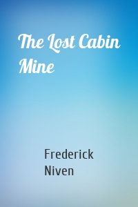 The Lost Cabin Mine