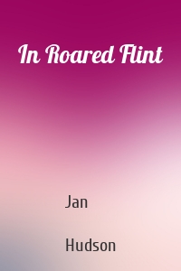 In Roared Flint