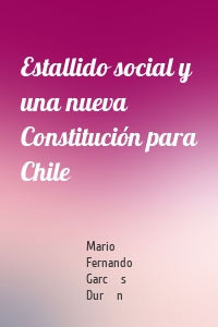 Estallido social y una nueva Constitución para Chile