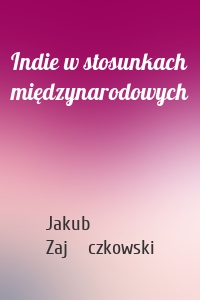 Indie w stosunkach międzynarodowych