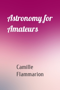 Astronomy for Amateurs