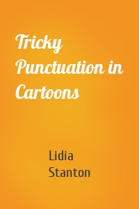 Tricky Punctuation in Cartoons