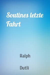 Soutines letzte Fahrt