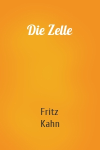 Die Zelle