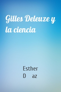 Gilles Deleuze y la ciencia