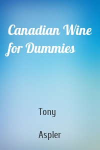 Canadian Wine for Dummies