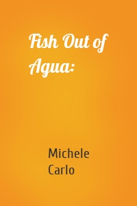 Fish Out of Agua:
