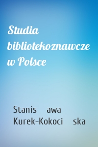 Studia bibliotekoznawcze w Polsce