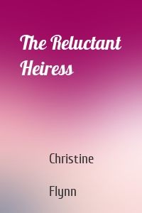 The Reluctant Heiress