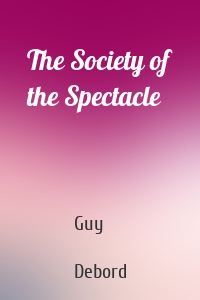 The Society of the Spectacle