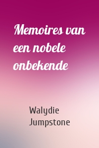 Memoires van een nobele onbekende