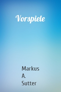 Vorspiele