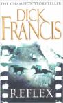 Дик Фрэнсис - Отражение