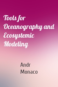 Tools for Oceanography and Ecosystemic Modeling