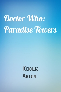 Doctor Who: Paradise Towers