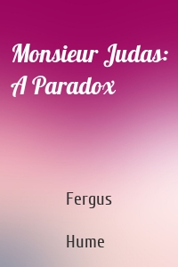 Monsieur Judas: A Paradox