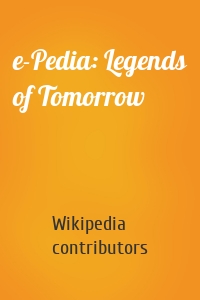 e-Pedia: Legends of Tomorrow