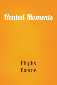 Heated Moments