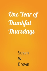 One Year of Thankful Thursdays