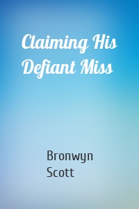 Claiming His Defiant Miss