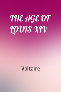 THE AGE OF LOUIS XIV