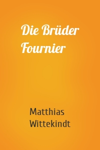 Die Brüder Fournier