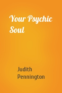 Your Psychic Soul