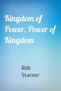 Kingdom of Power, Power of Kingdom